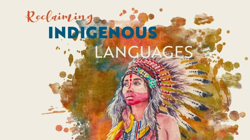 Technology Help Preserve Indigenous Languages and Culture