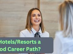Is Hotels/Resorts a Good Career Path? Is Hotels Resorts a Good Career Path