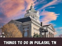 28 Best Things to Do in Pulaski, TN Things to Do in Pulaski, TN