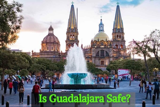 Is Guadalajara Safe