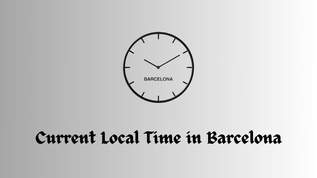 Current Local Time in Barcelona