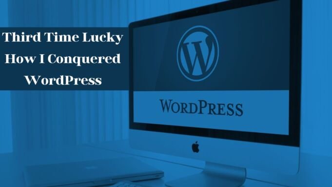 Third Time Lucky How I Conquered WordPress