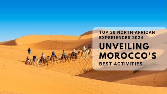 Unveiling Morocco's Best Activities