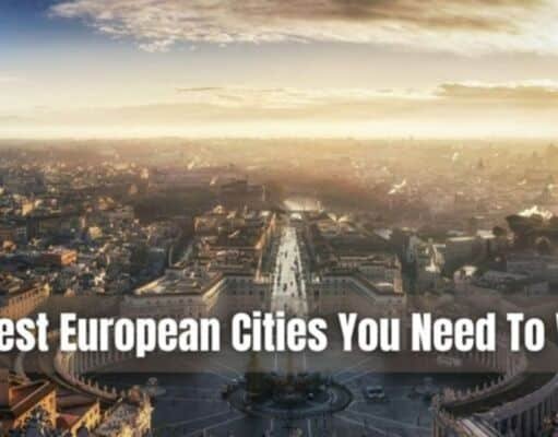 10 Best European Cities You Need To Visit Best European Cities You Need To Visit