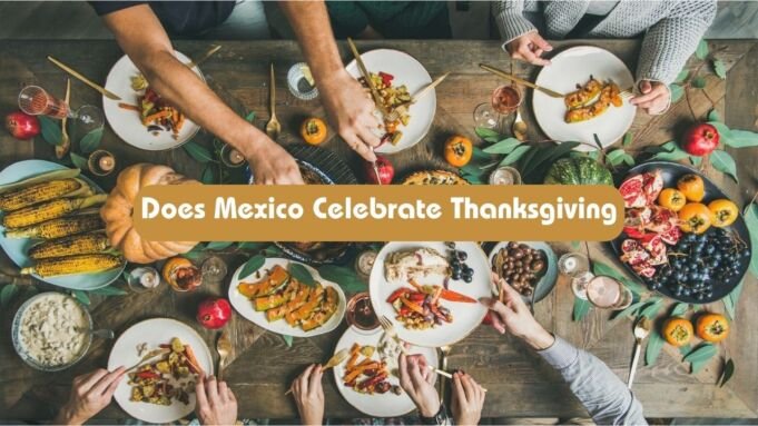 Does Mexico Celebrate Thanksgiving