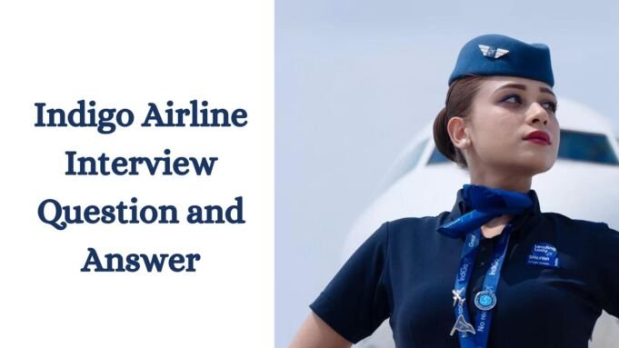 Indigo Airline Interview Question and Answer