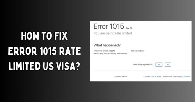 How to Fix Error 1015 Rate Limited US Visa