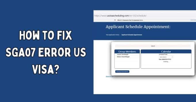 How to Fix SGA07 Error US Visa
