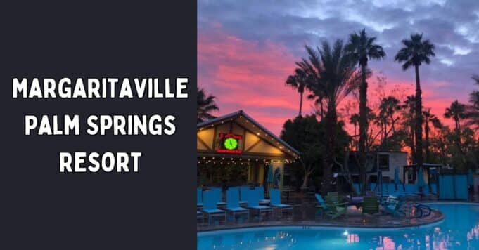 Margaritaville Palm Springs Resort