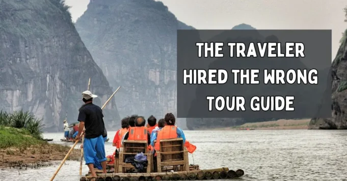 The Traveler Hired the Wrong Tour Guide