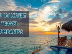 Top 10 Luxury Travel Companies for Exclusive & Bespoke Experiences Top 10 Luxury Travel Companies
