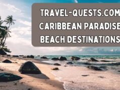 Travel-quests.com Caribbean Paradise Beach Destinations Travel-quests.com Caribbean Paradise Beach Destinations
