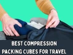 Best Compression Packing Cubes for Travel: Maximize Luggage Space Effortlessly Best Compression Packing Cubes for Travel