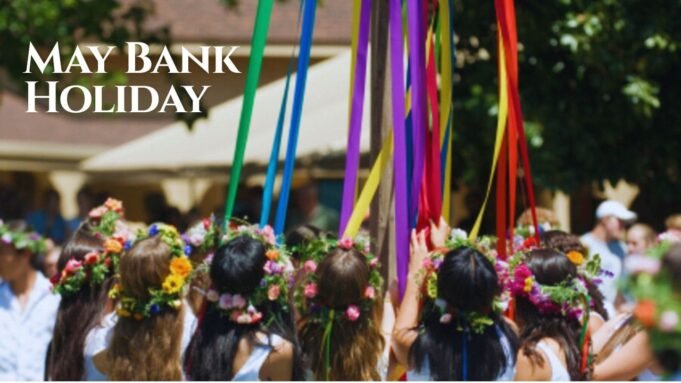 May Bank Holiday May Bank Holiday
