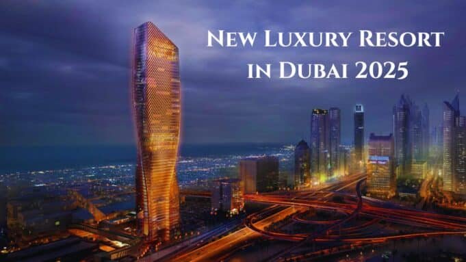New Luxury Resort in Dubai 2025