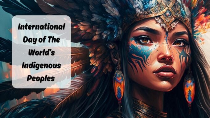 International Day of The World's Indigenous People International Day of The World's Indigenous People