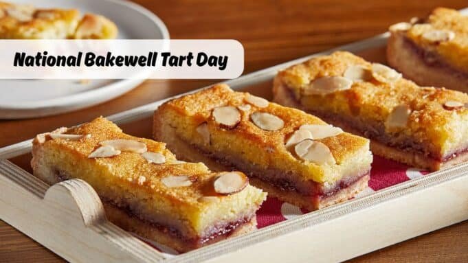 National Bakewell Tart Day National Bakewell Tart Day