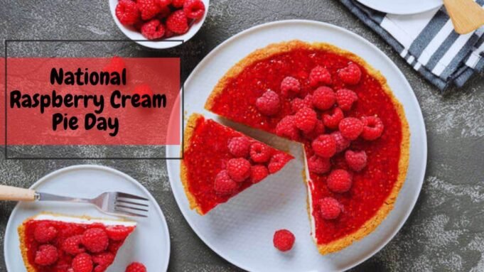 National Raspberry Cream Pie Day