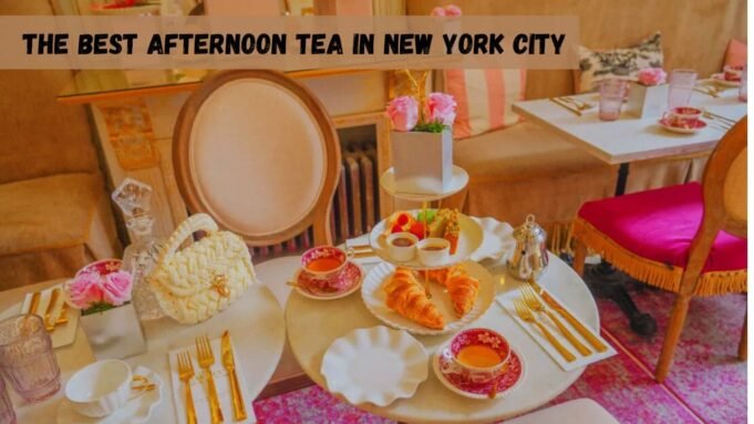 The Best Afternoon Tea in New York City