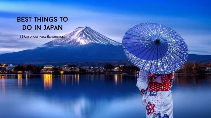 Best Things to Do in Japan Best Things to Do in Japan
