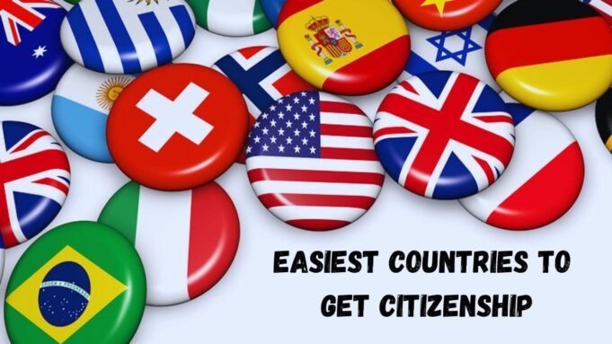 Easiest Countries to Get Citizenship