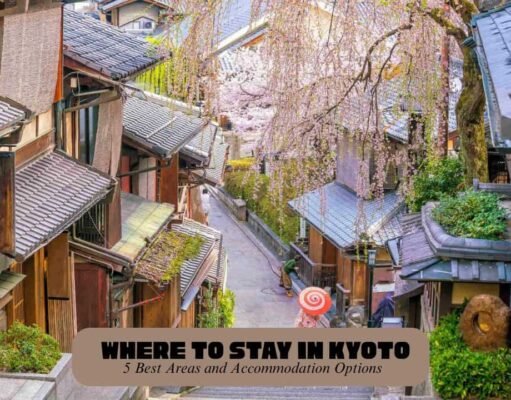 Where to Stay in Kyoto – 5 Best Areas and Accommodation Options Where to Stay in Kyoto