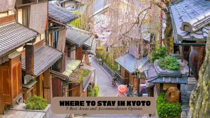 Where to Stay in Kyoto Where to Stay in Kyoto