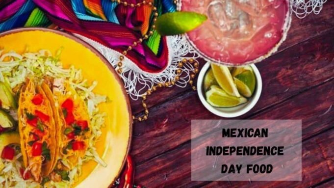 Mexican Independence Day Food