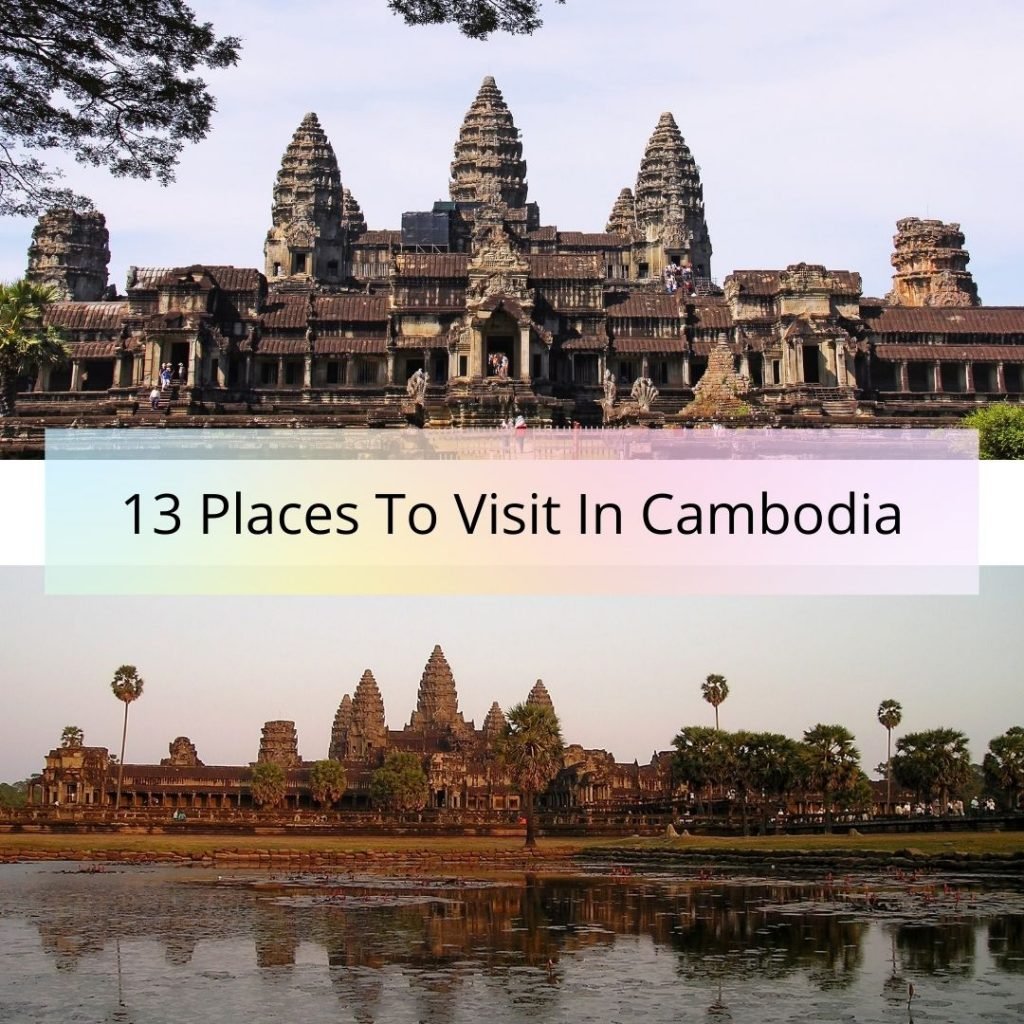 13 Best Places to Visit in Cambodia | Travel Cambodia