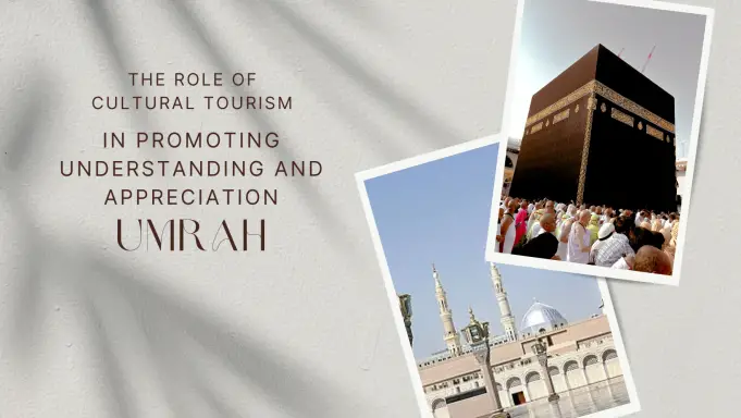 Cultural Tourism and Umrah