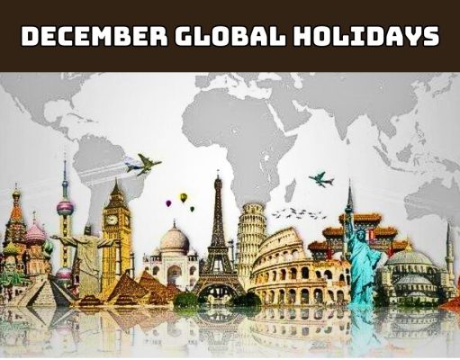 25 Best December Global Holidays and Celebrations in 2024 December Global Holidays