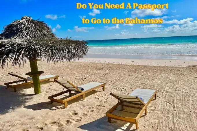 Do You Need A Passport to Go to the Bahamas