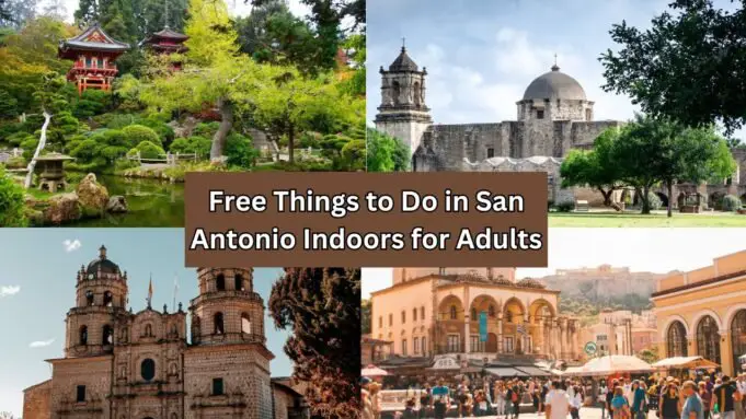 Free Things to Do in San Antonio Indoors for Adults