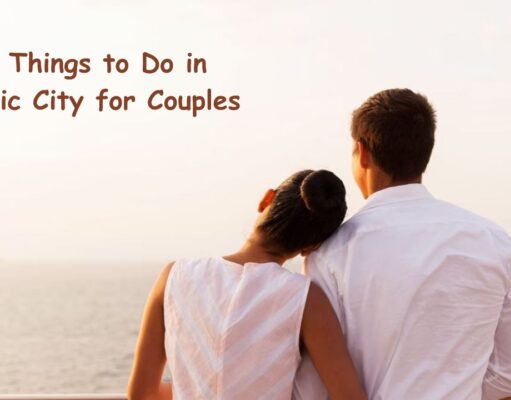 Fun Things to Do in Atlantic City for Couples Fun Things to Do in Atlantic City for Couples