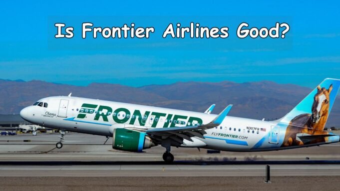 Is Frontier Airlines Good