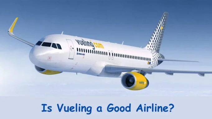 Is Vueling a Good Airline?