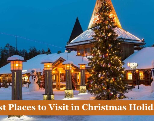25 Best Places to Visit in Christmas Holidays in 2025 Best Places to Visit in Christmas Holidays