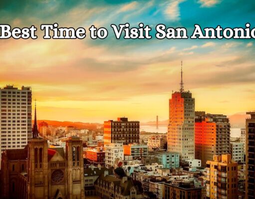 Best Time to Visit San Antonio – A Seasonal Guide for Tourists Best Time to Visit San Antonio