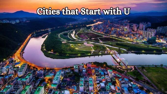Cities that Start with U