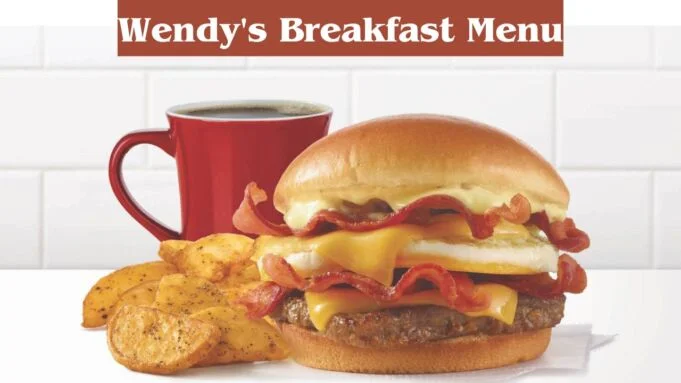 Wendy's Breakfast Menu