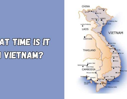 What Time is It in Vietnam? What Time is It in Vietnam
