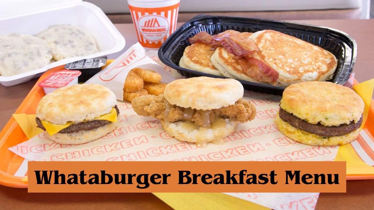 Whataburger Breakfast Menu, Hours, and Prices in 2024