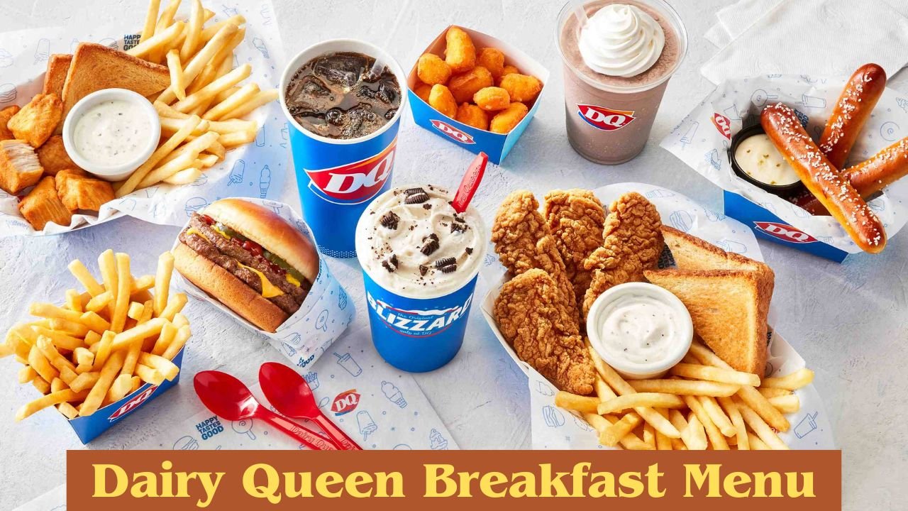 Dairy Queen Breakfast Menu, Hours, and Prices in 2024