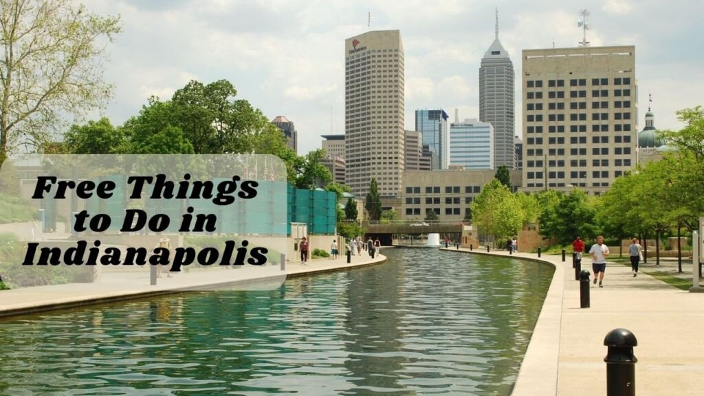 The 60 Best Free Things to Do in Indianapolis [With Travel Tips]