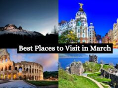 35 Best Places to Visit in March for a Memorable Spring Journey