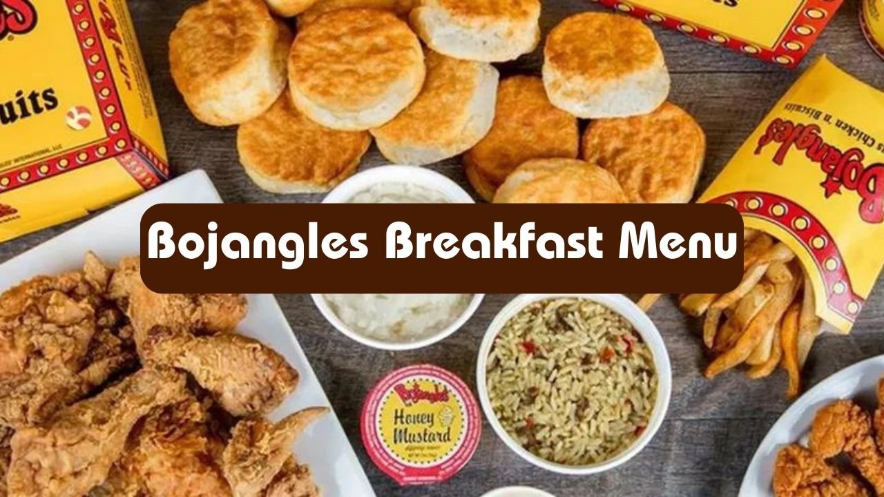 Bojangles Breakfast Menu, Hours, and Prices in 2024