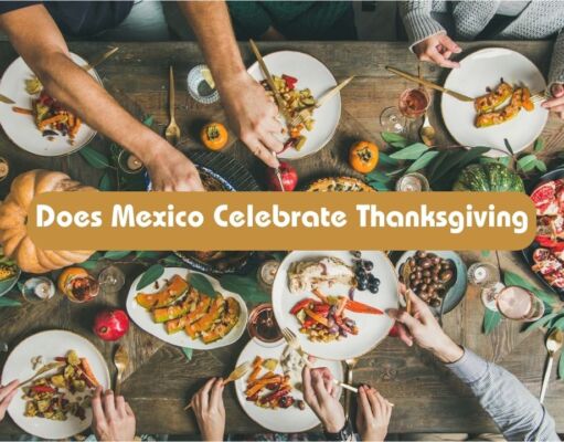 Does Mexico Celebrate Thanksgiving? A Blend of Traditions Does Mexico Celebrate Thanksgiving