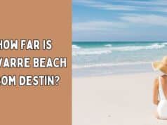 How Far is Navarre Beach from Destin? Exploring the Distance How Far is Navarre Beach from Destin