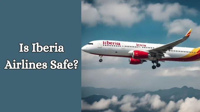 Is Iberia Airlines Safe