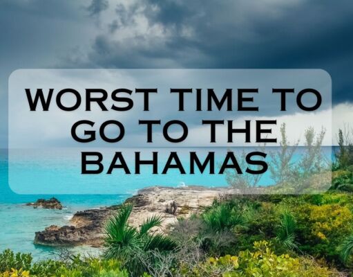 When is the Worst Time to Go to the Bahamas? Worst Time to Go to the Bahamas